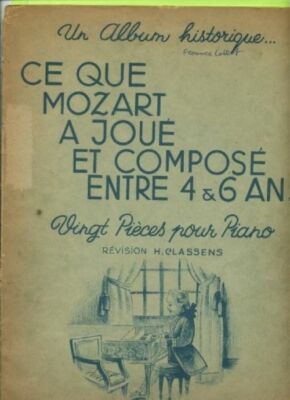 Ein historisches Album... Was Mozart zwischen 4 und 6 Jahren spielte und komponierte - Wein...