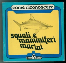 TIBALDI ETTORE SHARKS & MARINE MAMMALS BLACKSMITH 1980 HOW TO RECOGNIZE FISHING