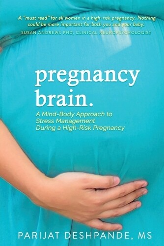 Parijat Deshpande Pregnancy Brain (Paperback)