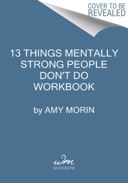 13 Things Mentally Strong People Dont Do Workbook by Amy Morin PAPERBACK