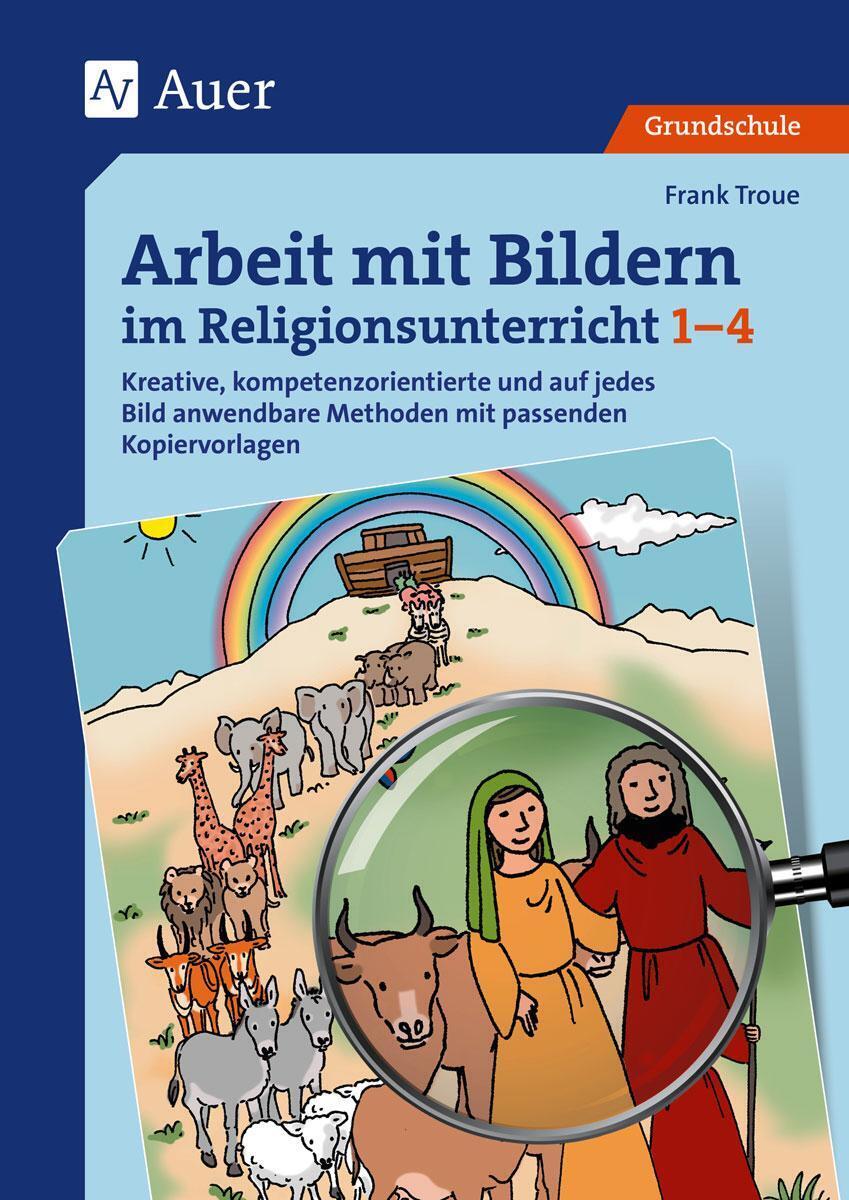 Thumbnail - Arbeit Mit Bildern Religionsunterricht 1-4 | Frank Troue | Deutsch |