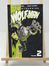 The Astounding Wolf-Man VOL. 2  by Robert Kirkman (2009) First Printing TPB