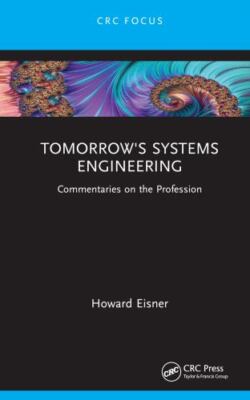 Tomorrow's Systems Engineering : Commentaries on the Profession, Hardcover by...