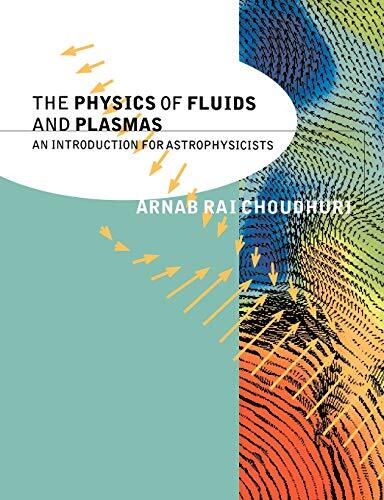 Arnab Rai Choudhuri The Physics of Fluids and Plasmas (Tascabile)