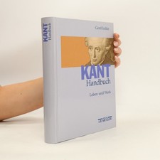 Kant-Handbuch: Leben und Werk  |  Gerd Irrlitz