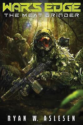 Wars Edge: The Meat Grinder By Ryan W Aslesen - New Copy - 9798354144532