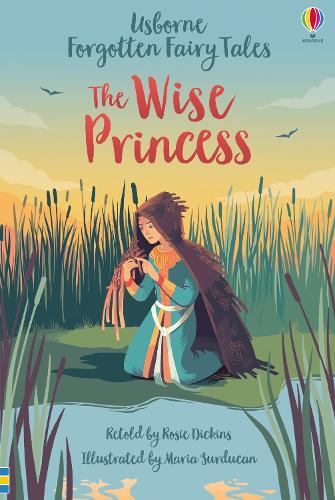 Thumbnail - Rosie Dickins Forgotten Fairy Tales: The Wise Princess (gebundene