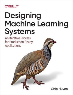 Chip Huyen Designing Machine Learning Systems (Taschenbuch) (US IMPORT)