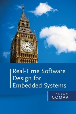 Hassan Gomaa Real-Time Software Design for Embedded Syste (Hardback) (UK IMPORT)