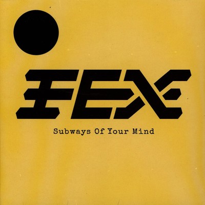 Fex - Subways Of Your Mind Black Vinyl Edition (2025 - EU - Original)