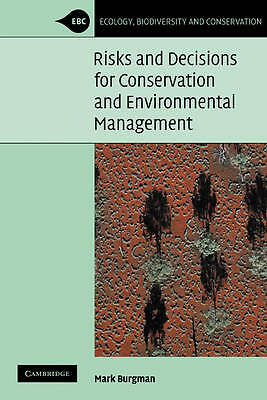 Risks and Decisions for Conservation and Environmental Management Burgman