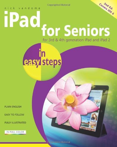 iPad for Seniors In Easy Steps 2nd Edition, covers iOS 6-Nick Vandome