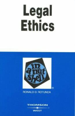 Nutshell Series: Legal Ethics. 3rd edit. New. Ronald D. Rotunda. 2007 Paperback