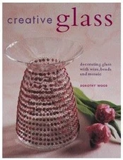 Creative Glass by Wood, Dorothy Hardback Book The Fast Free Shipping