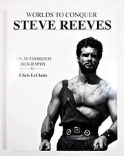 Worlds to Conquer Steve Reeves - Paperback, by LeClaire Chris - Good