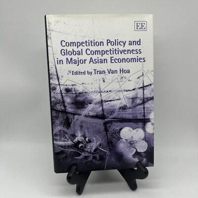 Competition Policy and Global Competitiveness in Major Asian Economies Like New