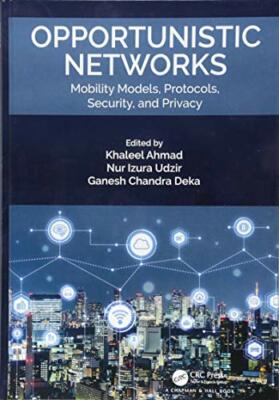 Opportunistic Networks: Mobility Models, Protoc, Ahmad, Udzir, Deka**