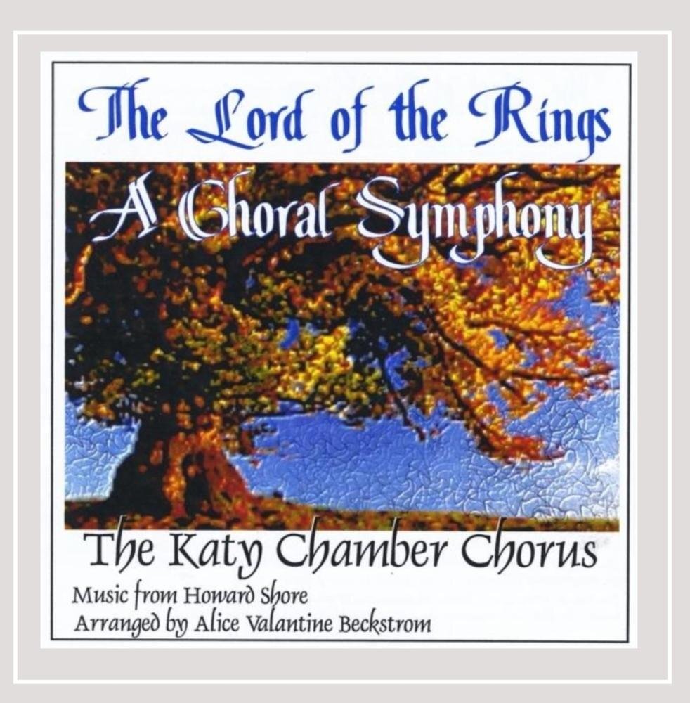 Katy Chamber Chorus Lord of the Rings - A Choral Symphony (CD)