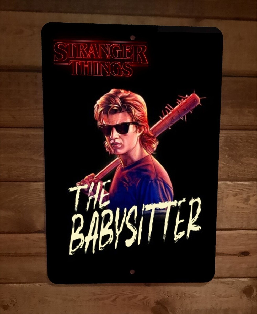 The Babysitter Steve Stranger Things 8x12 Metal Wall Sign