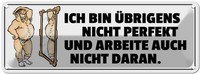 Blechschild 10X27 Cm Bin üBrigens Nicht Perfekt Dekoration Spruch Zitat Deko Ges