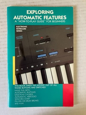 Exploring Automatic Features Electronic Keyboard Series Hal Leonard 1988 PB