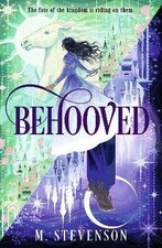 Behooved, M. Stevenson,  Hardback