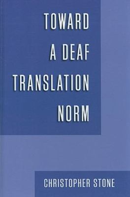 Toward a Deaf Translation Norm, Hardcover by Stone, Christopher, Brand New, F...