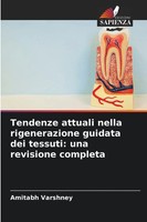 Amitabh Varshney | Tendenze Attuali Nella Rigenerazione Guidata Dei Tessuti:...