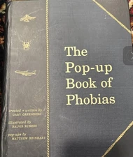 The pop-up book of phobias (1st Edition - 1999) Great Condition