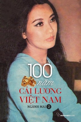 100 Nam Cai Luong Viet Nam - Quyen 2 by Nganh Mai (Vietnamese) Paperback Book