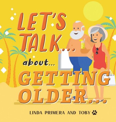 Linda Primera (u. a.) | LET'S TALK... about... GETTING OLDER... | Buch (2025)