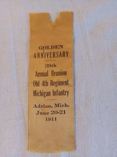ADRIAN MICHIGAN OLD 4TH INFANTRY REGIMENT GAR CIVIL WAR VETERAN REUNION RIBBON
