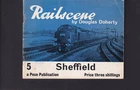 RAILSCENE - VOLUME 5 - SHEFFIELD - GREAT PHOTOS FROM THE STEAM ERA