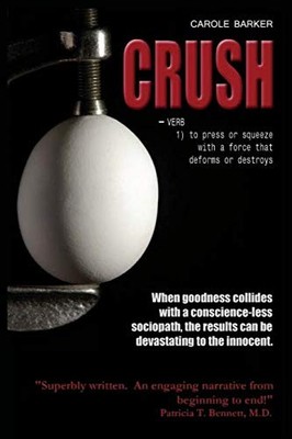 Crush: Verb 1) to Press or Squeeze with a Force That Deforms or