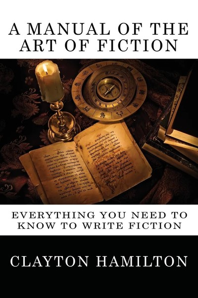 Clayton Hamilton | A Manual Of The Art Of Fiction | Taschenbuch | Englisch | Wlc-image