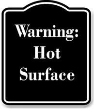 Warning Hot Surface BLACK Aluminum Composite Sign