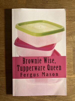Brownie Wise, Tupperware Queen: A Biography (Bio Shorts - Paperback) VG+