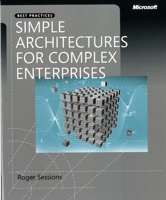 Simple Architectures for Complex Enterprises (P... by Roger  Sessions 0735625786