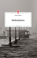 Herbstzittern. Life Is A Story - Story.One | Buch | 9783710802539