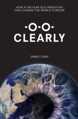 Clearly: How a 700-year old invention can change the world for ever - GOOD