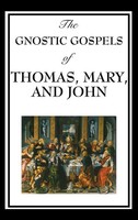 Fr D. Ric Thomas | The Gnostic Gospels Of Thomas, Mary, And John | Buch (2018)