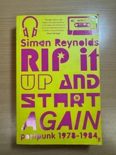 Rip it Up and Start Again Post-Punk 1978-84 by Simon Reynolds Paperback 2005