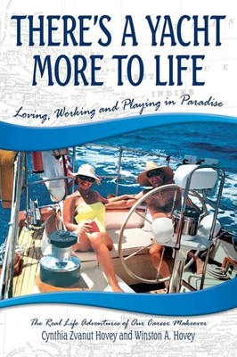 There's a Yacht More to Life: Loving, Working and Playing in Paradise