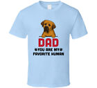Tosa Dad Favorite Human Father's Day T Shirt