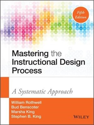 Mastering the Instructional Design Process: A Systematic Approach (Hardback or C