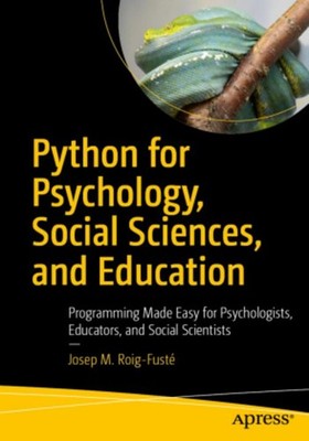 Python for Psychology, Social Sciences, and Education ~ Jose ... 9798868823541