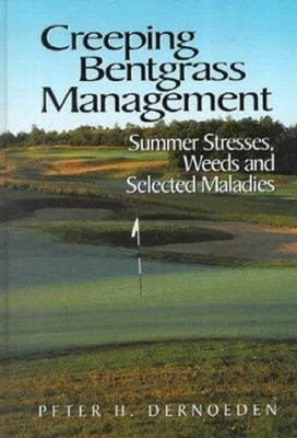 Creeping Bentgrass Management : Summer Stresses, Weeds and Select