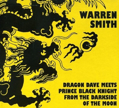 Warren Smith - Dragon Dave Meets Prince Black Knight From The Darkside Of The Mo