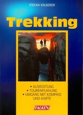 Trekking. Ausrüstung - Tourenplanung - Umgang mit Kompass und Karte