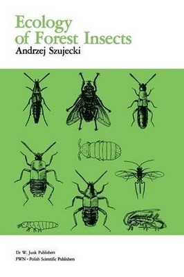 Ecology Of Forest Insects by A. Szujecki (English) Paperback Book